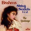 Brahms: String Sextets 1 & 2